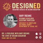 001. A Prologue with Gary Rozanc: The State of Design Education