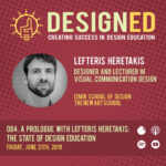004. A Prologue with Lefteris Heretakis: The State of Design Education
