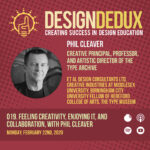 019. Feeling Creativity, Enjoying It, and Collaboration, with Phil Cleaver (S2E3)