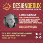037. R. Roger Remington on Teaching & Archiving Graphic Design History (S4E5)
