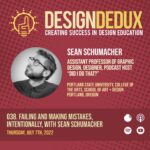 038. Failing and Making Mistakes, Intentionally, with Sean Schumacher (S5E1)